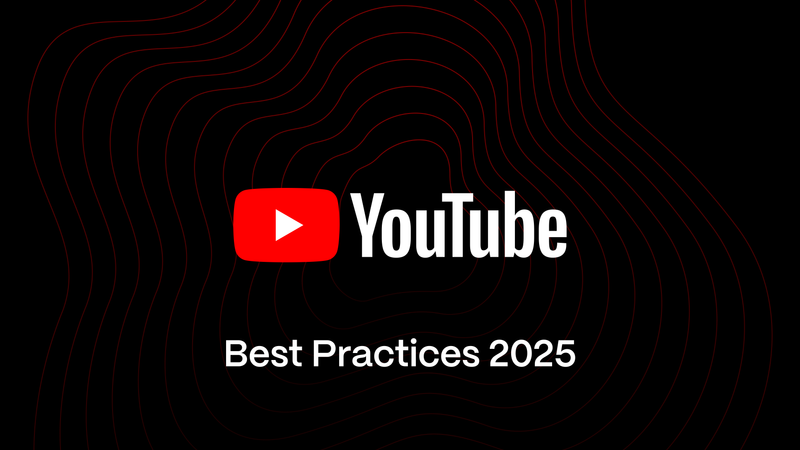 YouTube Best Practices 2025: Optimize Your Channel & Grow Your Audience